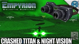 Empyrion Galactic Survival | Crashed Titan & Night Vision | Let's Play Gameplay | Alpha 6 S11E12