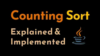 Counting Sort Explained and Implemented with Examples in Java | Sorting Algorithms | Geekific