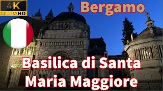 Basilica di Santa Maria Maggiore 4K, Bergamo ||Italy||