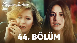 Hayat Şarkısı | 44. Bölüm