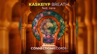 Kaskeiyp - Breath (feat.Irene)