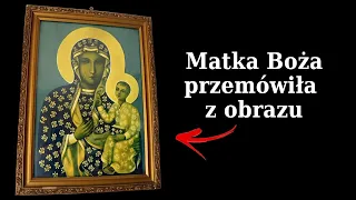 Cud na łożu śmierci, Matka Boża przemówiła z obrazu!