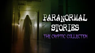 5 PARANORMAL STORIES From Subscribers [The Cryptic Collection #1 - Part 1/3]