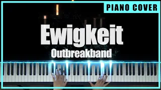 Outbreakband - Ewigkeit (Piano Cover by TONklavierstudio)