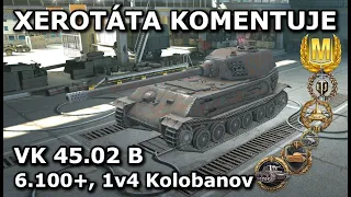 Xerotáta komentuje - VK 45.02 B - "Když se to sejde"