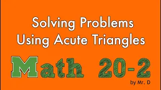 M20-2 - 3.4 Solving Problems Using Acute Triangles
