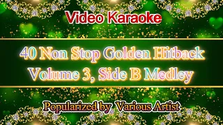 40 Non Stop Golden Hitback Specials Volume 3, Side B Karaoke Medley, Videoke.