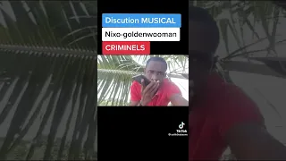 Nixo criminels feat Golden wooman discussion