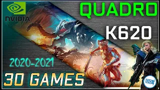 *NVIDIA Quadro K620 in 30 GAMES   | 2021