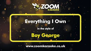Boy George - Everything I Own - Karaoke Version from Zoom Karaoke