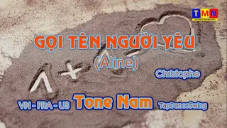 [KARAOKE] Gọi tên người yêu – Aline – TapDanceSwing (Christophe) – Tone Nam (A) | #coverbytmn