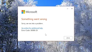 How to fix Microsoft Office error Something went wrong Error Code: 30088-29
