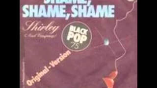 Shirley & Co - Shame Shame Shame