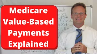 Medicare Value-Based Payments Explained