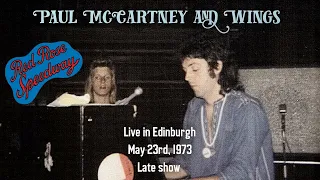 Paul McCartney and Wings - Live in Edinburgh (May 23rd, 1973, 8:00 PM)