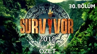 Survivor 2018 | 30. Bölüm Özeti