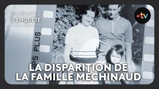 Intégrale La disparition de la famille Méchinaud - Au bout de l'enquête