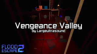 Vengeance Valley (Insane) by Largeultrasound | FE2CM