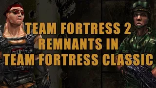 Team Fortress 2 Remnants in Team Fortress Classic