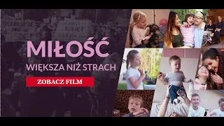 Wybrali ŻYCIE zamiast ABORCJI. Mocny film "MIŁOŚĆ większa niż STRACH"