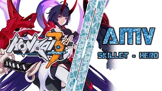 【AMV】Honkai Impact 3rd - Skillet - Hero