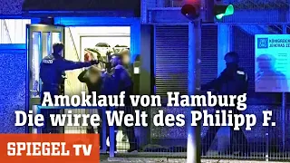 Amoklauf von Hamburg: Die wirre Welt des Philipp F. | SPIEGEL TV