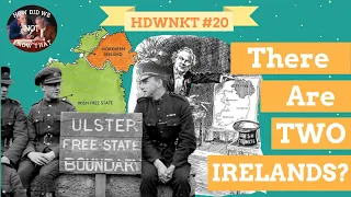 The Partition of Ireland | HDWNKT #20