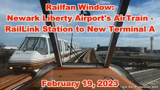 Railfan Window: Newark Liberty Airport's AirTrain - RailLink to Terminal A | February 19, 2023