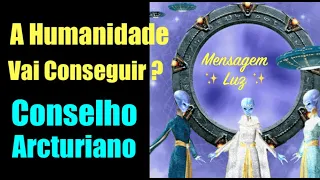 Mensagem Conselho Arcturiano 🔴 A Humanidade vai conseguir? 🔴 O Conselho Arcturiano 9D 🔴 Luz