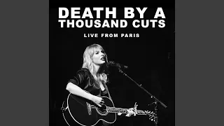 Death By A Thousand Cuts (Live From Paris)