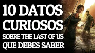 10 DATOS CURIOSOS sobre THE LAST OF US que DEBES SABER 🔥