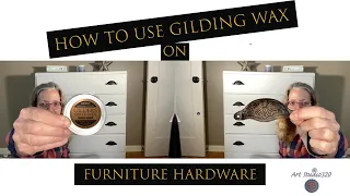 How to use Gilding Wax on Furniture Hardware