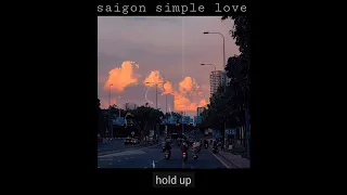 Saigon Simple Love - Nguyên. Ft. $eth (Lyric Video Đk5)
