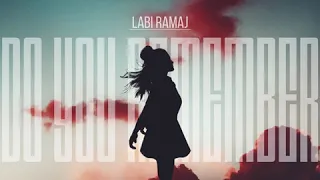 Labi Ramaj - Do You Remember