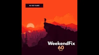 Dj Ice Flake WeekendFix 60 2021