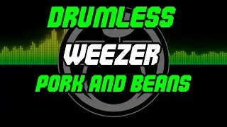 Pork and Beans by Weezer - Drumless - Backing Track - Play Along