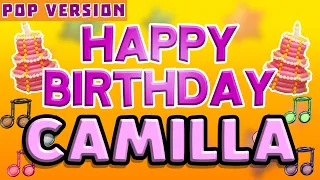 Happy Birthday CAMILLA | POP Version 1 | The Perfect Birthday Song for CAMILLA