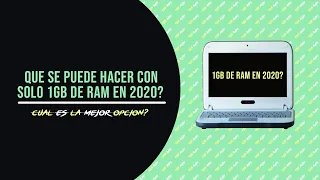 Es posible hacer algo en 2020 con 1gb de RAM?|Vemos la mejor opción para trabajar con estos equipos!