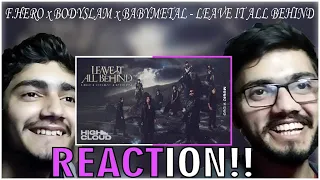 F.HERO x BODYSLAM x BABYMETAL - LEAVE IT ALL BEHIND [Official MV] | Reaction