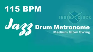 Jazz Drum Metronome for ALL Instruments 115 BPM | Medium Slow Swing | Famous Jazz Standards