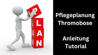 Pflegeplanung Thrombose - Anleitung - Tutorial