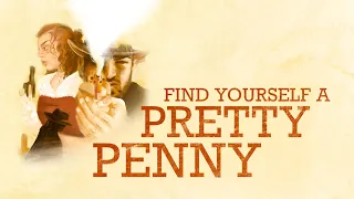 Find Yourself a Pretty Penny | A Western Short Film