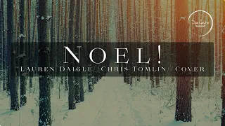 NOEL | Lauren Daigle, Chris Tomlin | Cover