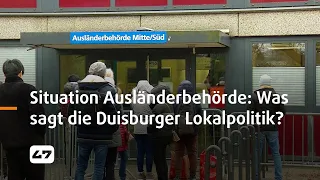 STUDIO 47 .live | SITUATION BEI AUSLÄNDERBEHÖRDE: WAS SAGT DIE DUISBURGER LOKALPOLITIK?