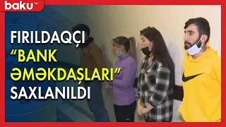 Bank kartlarından oğurluq edən dəstə zərərsizləşdirildi - Baku TV