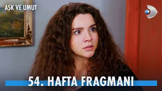 Aşk ve Umut 54. Hafta Fragmanı