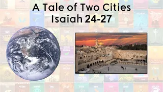 Isaiah 24-27 A Tale of Two Cities