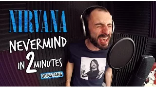 Nirvana - Nevermind in 2 Minutes - Domstang [HD]