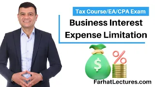 Business Interest Expense Limitation. CPA/EA Exam.