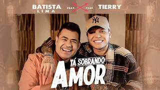 Batista Lima feat. @TierryOficial / Tá Sobrando Amor